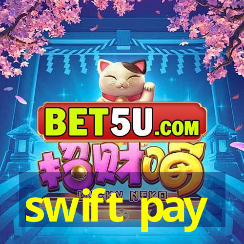 swift pay